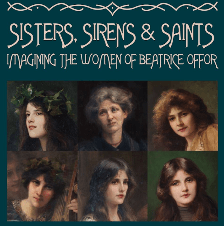 poster or flyer advertising event Sisters, Sirens and Saints: Imagining the Women of Beatrice Offor