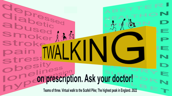 twalking on prescription - ask your doctor!