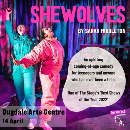 poster or flyer advertising event Theatre: Shewolves
