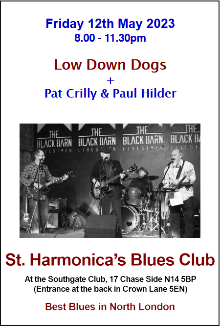 poster or flyer advertising event St Harmonica\'s Blues Club: Low Down Dogs + Pat Crilly & Paul Hillder