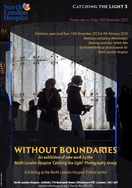 poster or flyer advertising event Without Boundaries: Exhibition of photographs by the North London Hospice\'s Catching the Light group