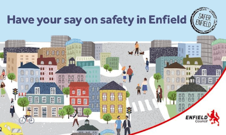 have your say on safety in enfield
