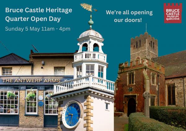 202405 Bruce Castle Heritage Quarter Open Day Saturday 5 May 11am 4pm 1
